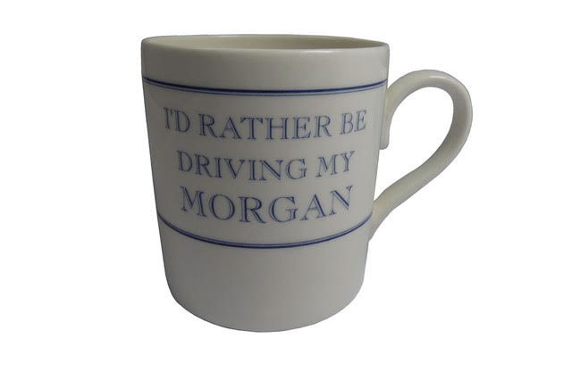 I'd rather be driving my morgan mug